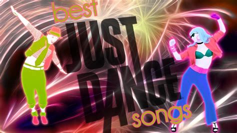 best just dance songs|just dance best song ever.